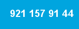 921 157 91 44